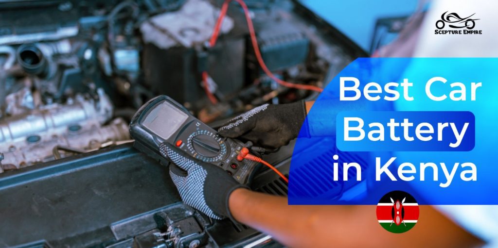 Best Car Battery in Kenya 2024 Scepture Empire