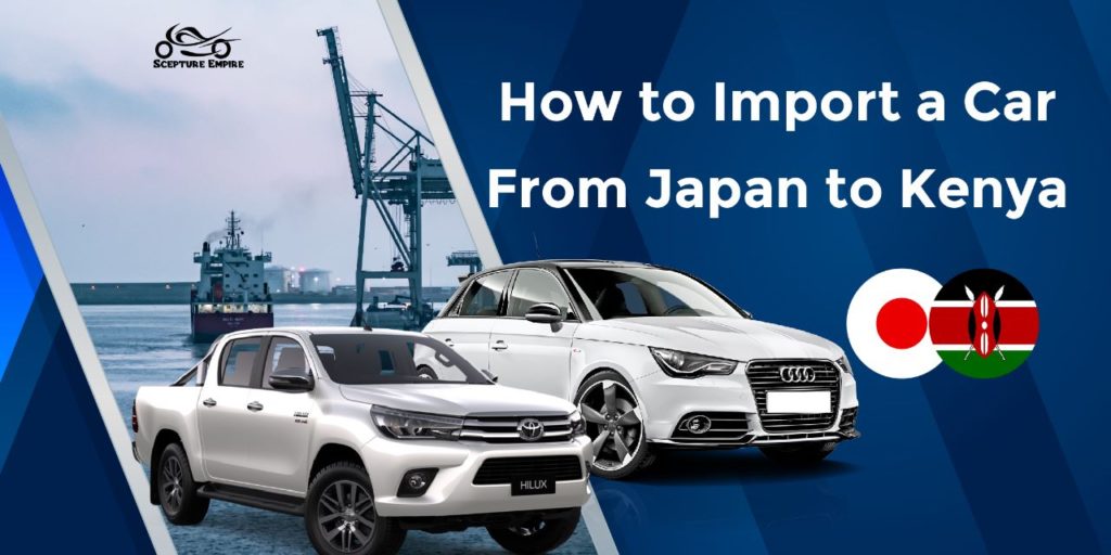 How to import a car from Japan to Kenya