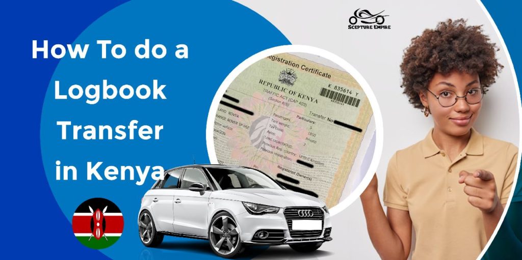 How to do a Logbook Transfer in Kenya