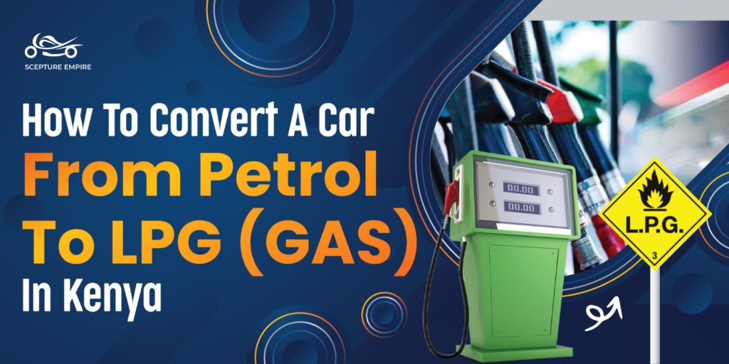 How to convert a car from Petrol to gas in Kenya